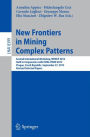 New Frontiers in Mining Complex Patterns: Second International Workshop, NFMCP 2013, Held in Conjunction with ECML-PKDD 2013, Prague, Czech Republic, September 27, 2013, Revised Selected Papers
