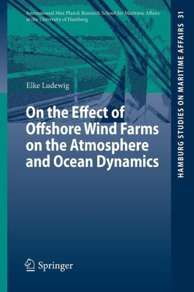 on the Effect of Offshore Wind Farms Atmosphere and Ocean Dynamics
