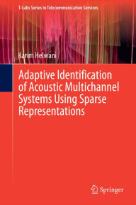 Title: Adaptive Identification of Acoustic Multichannel Systems Using Sparse Representations, Author: Karim Helwani