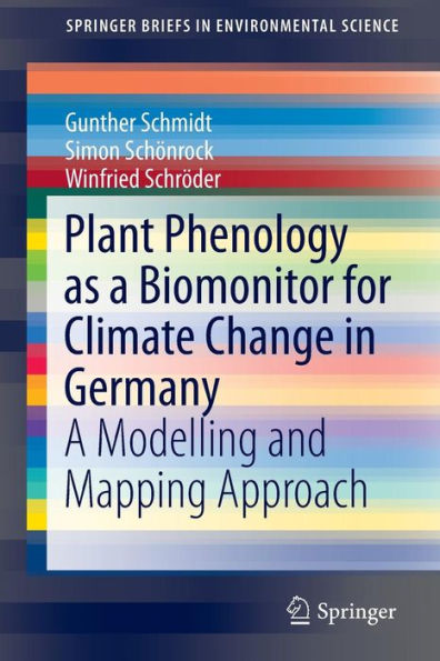 Plant Phenology as A Biomonitor for Climate Change Germany: Modelling and Mapping Approach