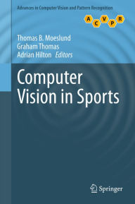 Title: Computer Vision in Sports, Author: Thomas B. Moeslund