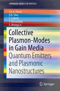 Title: Collective Plasmon-Modes in Gain Media: Quantum Emitters and Plasmonic Nanostructures, Author: V.A.G. Rivera