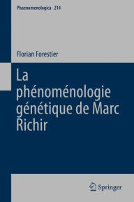 Title: La phénoménologie génétique de Marc Richir, Author: Florian Forestier