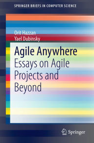 Title: Agile Anywhere: Essays on Agile Projects and Beyond, Author: Orit Hazzan