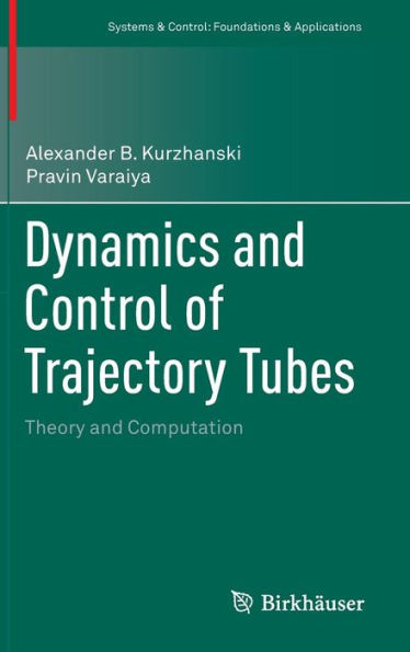 Dynamics and Control of Trajectory Tubes: Theory Computation