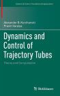 Dynamics and Control of Trajectory Tubes: Theory and Computation