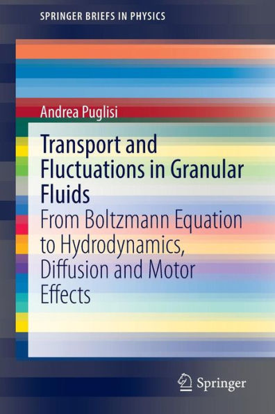 Transport and Fluctuations Granular Fluids: From Boltzmann Equation to Hydrodynamics, Diffusion Motor Effects