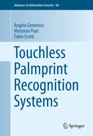 Title: Touchless Palmprint Recognition Systems, Author: Angelo Genovese