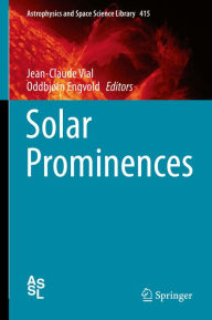 Title: Solar Prominences, Author: Jean-Claude Vial
