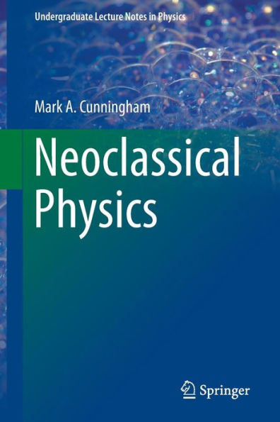 Neoclassical Physics