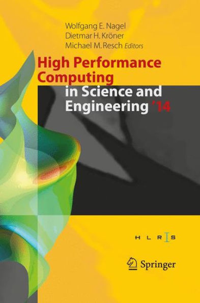 High Performance Computing in Science and Engineering '14: Transactions of the High Performance Computing Center, Stuttgart (HLRS) 2014