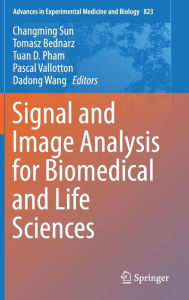 Title: Signal and Image Analysis for Biomedical and Life Sciences, Author: Changming Sun