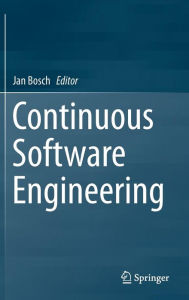 Title: Continuous Software Engineering, Author: Jan Bosch