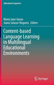 Title: Content-based Language Learning in Multilingual Educational Environments, Author: Maria Juan-Garau
