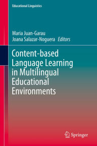 Title: Content-based Language Learning in Multilingual Educational Environments, Author: Maria Juan-Garau
