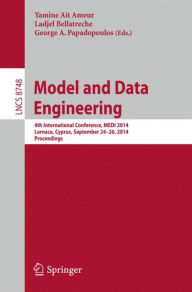 Title: Model and Data Engineering: 4th International Conference, MEDI 2014, Larnaca, Cyprus, September 24-26, 2014. Proceedings, Author: Yamine Ait Ameur