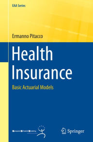 Title: Health Insurance: Basic Actuarial Models, Author: Ermanno Pitacco