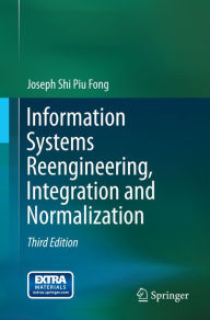 Title: Information Systems Reengineering, Integration and Normalization, Author: Joseph Shi Piu Fong