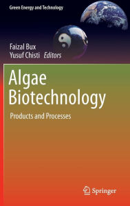 Algae Biotechnology: Products and Processes