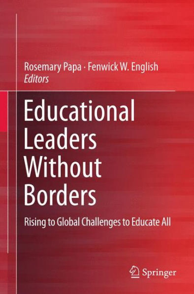 Educational Leaders Without Borders: Rising to Global Challenges to Educate All