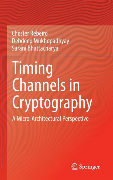 Timing Channels in Cryptography: A Micro-Architectural Perspective