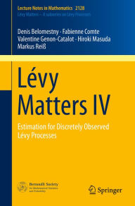 Title: Lévy Matters IV: Estimation for Discretely Observed Lévy Processes, Author: Denis Belomestny