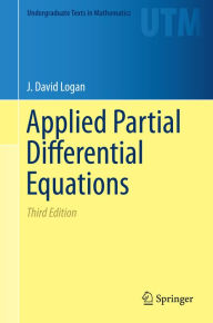 Title: Applied Partial Differential Equations, Author: J. David Logan