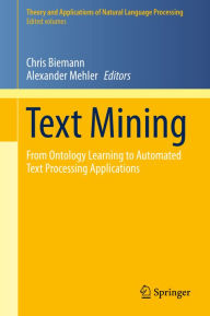 Title: Text Mining: From Ontology Learning to Automated Text Processing Applications, Author: Chris Biemann