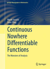 Free online books download to read Continuous Nowhere Differentiable Functions: The Monsters of Analysis (English literature) 9783319126692