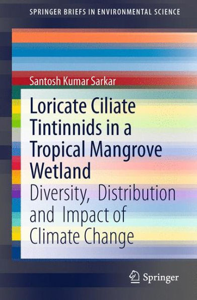 Loricate Ciliate Tintinnids in a Tropical Mangrove Wetland: Diversity, Distribution and Impact of Climate Change