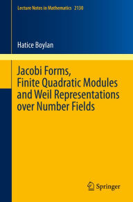 Title: Jacobi Forms, Finite Quadratic Modules and Weil Representations over Number Fields, Author: Hatice Boylan