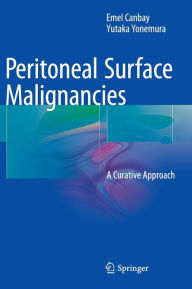 Title: Peritoneal Surface Malignancies: A Curative Approach, Author: Emel Canbay