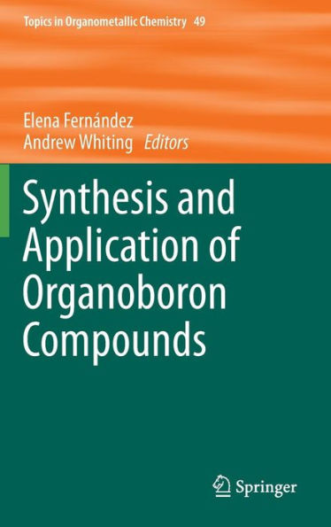 Synthesis and Application of Organoboron Compounds