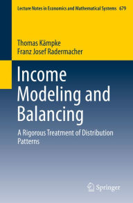 Title: Income Modeling and Balancing: A Rigorous Treatment of Distribution Patterns, Author: Thomas Kämpke