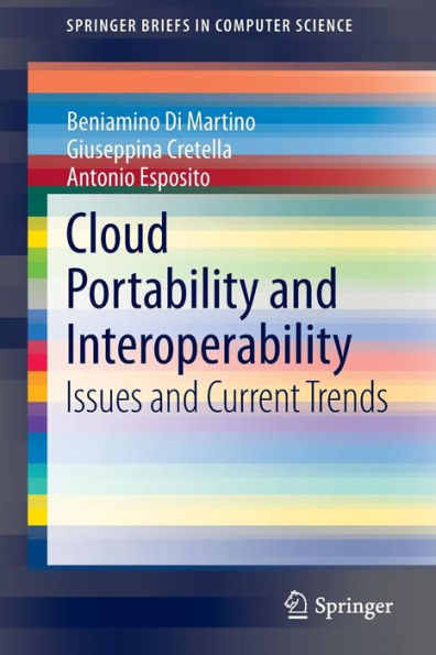 Cloud Portability and Interoperability: Issues and Current Trends