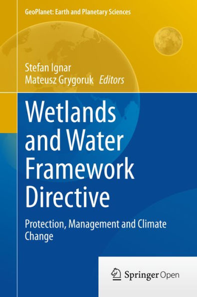 Wetlands and Water Framework Directive: Protection, Management and Climate Change