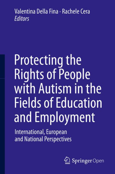 Protecting the Rights of People with Autism in the Fields of Education and Employment: International, European and National Perspectives