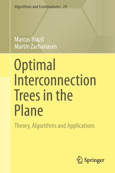 Optimal Interconnection Trees in the Plane: Theory, Algorithms and Applications