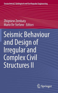 Free e book download pdf Seismic Behaviour and Design of Irregular and Complex Civil Structures II FB2 DJVU (English Edition) 9783319142456 by Zbigniew Zembaty