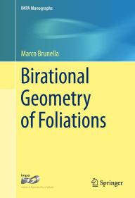 Title: Birational Geometry of Foliations, Author: Marco Brunella