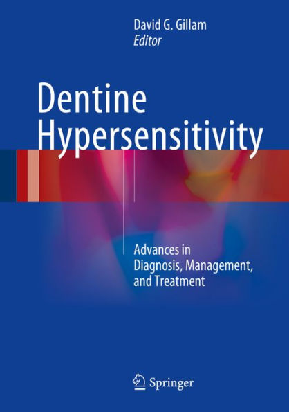 Dentine Hypersensitivity: Advances in Diagnosis, Management, and Treatment