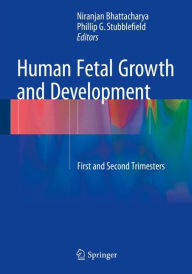 Human Fetal Growth and Development: First and Second Trimesters