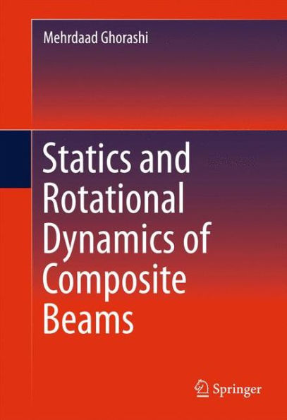 Statics and Rotational Dynamics of Composite Beams