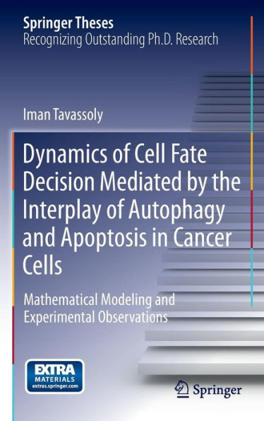 Dynamics of Cell Fate Decision Mediated by the Interplay Autophagy and Apoptosis Cancer Cells: Mathematical Modeling Experimental Observations
