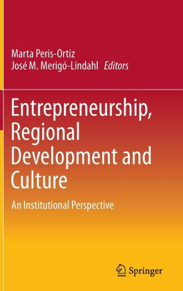 Entrepreneurship, Regional Development and Culture: An Institutional Perspective