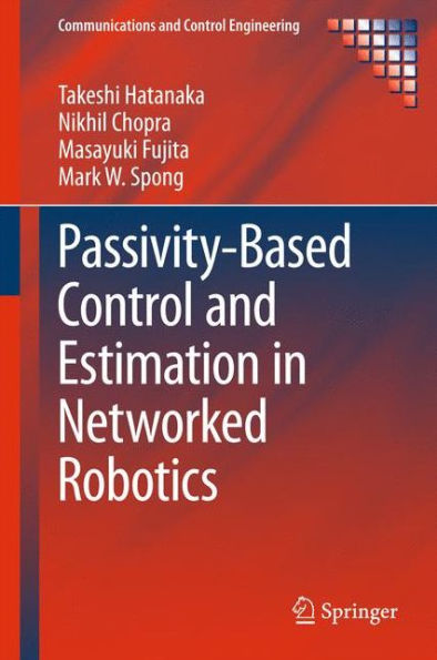 Passivity-Based Control and Estimation in Networked Robotics