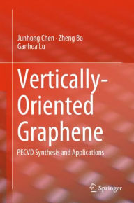 Title: Vertically-Oriented Graphene: PECVD Synthesis and Applications, Author: Junhong Chen