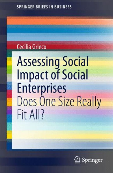 Assessing Social Impact of Enterprises: Does One Really Fit All?