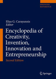 Title: Encyclopedia of Creativity, Invention, Innovation and Entrepreneurship, Author: Springer International Publishing