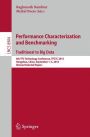 Performance Characterization and Benchmarking. Traditional to Big Data: 6th TPC Technology Conference, TPCTC 2014, Hangzhou, China, September 1--5, 2014. Revised Selected Papers